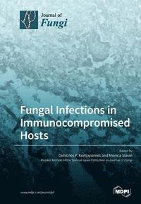 bokomslag Fungal Infections in Immunocompromised Hosts