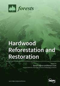 bokomslag Hardwood Reforestation and Restoration