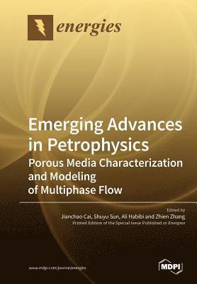 Emerging Advances in Petrophysics 1