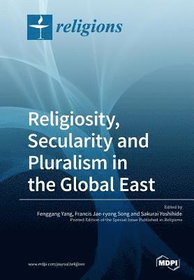 bokomslag Religiosity, Secularity and Pluralism in the Global East