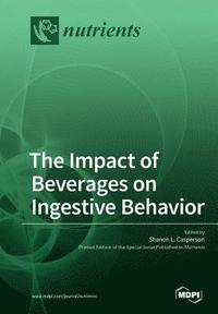 bokomslag The Impact of Beverages on Ingestive Behavior
