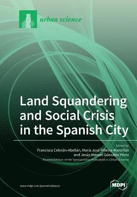 bokomslag Land Squandering and Social Crisis in the Spanish City