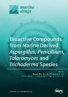 bokomslag Bioactive Compounds from Marine-Derived Aspergillus, Penicillium, Talaromyces and Trichoderma Species