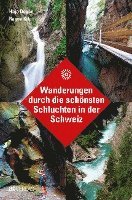 bokomslag Wanderungen durch die schönsten Schluchten in der Schweiz