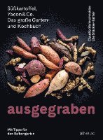 bokomslag Ausgegraben - Süsskartoffel, Yacon & Co.