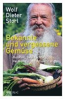 Wolf-Dieter Storl - Bekannte und vergessene Gemüse, Inbunden