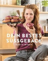 Judith Erdin - Dein bestes Süssgebäck, Inbunden