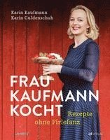 Frau Kaufmann kocht Rezepte ohne Firlefanz