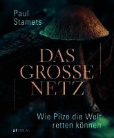 Paul Stamets - Das grosse Netz, Inbunden