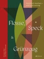 bokomslag Flosse, Speck und Grünzeug