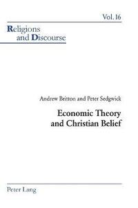 bokomslag Economic Theory and Christian Belief