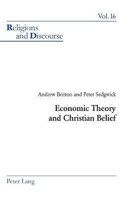 Economic Theory and Christian Belief 1