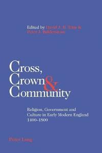 bokomslag Cross, Crown & Community