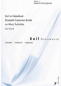 bokomslag Exil Im Nebelland.- Elisabeth Castoniers Briefe an Mary Tucholsky