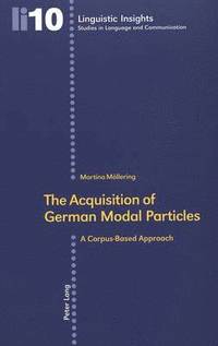 bokomslag The Acquisition of German Modal Particles