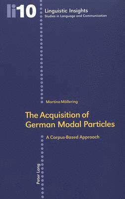 The Acquisition of German Modal Particles 1