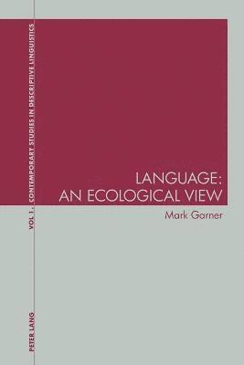 Language: An Ecological View 1