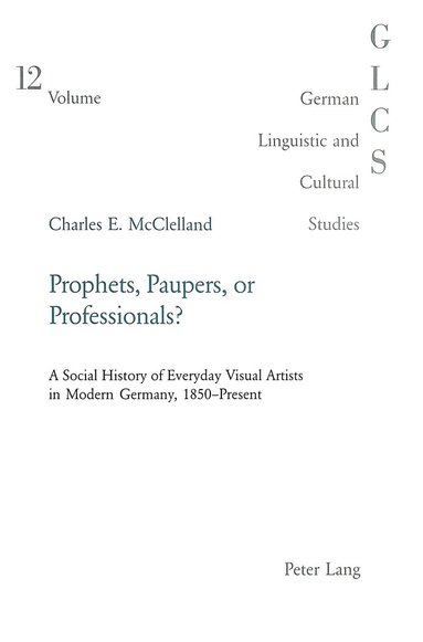 Charles McClelland, Peter Rolf Lutzeier - Prophets, Paupers or Professionals?, Häftad