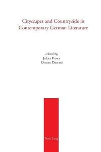 bokomslag Cityscapes and Countryside in Contemporary German Literature