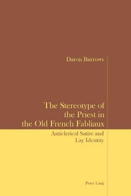 The Stereotype of the Priest in the Old French Fabliaux 1