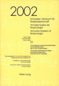 bokomslag Schweizer Jahrbuch Fuer Musikwissenschaft Annales Suisses de Musicologie Annuario Svizzero di Musicologia