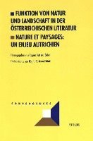 bokomslag Funktion Von Natur Und Landschaft In Der Oesterreichischen Literatur- Nature Et Paysages: Un Enjeu Autrichien