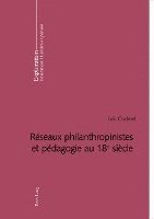 Reseaux Philanthropinistes Et Pedagogie Au 18 E Siecle 1