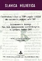 bokomslag Contributions Suisses Au Xiiie Congres Mondial Des Slavistes A Ljubljana, Aout 2003 Schweizerische Beitraege Zum Xiii. Internationalen Slavistenkongress In Ljubliana, August 2003