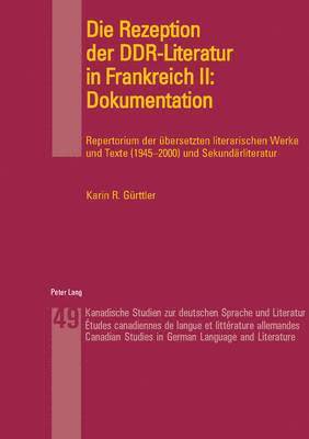 bokomslag Die Rezeption Der Ddr-Literatur in Frankreich II: Dokumentation