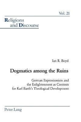 Dogmatics Among the Ruins 1