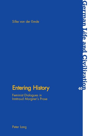 Silke von der Emde, Jost Hermand - Entering History, Häftad