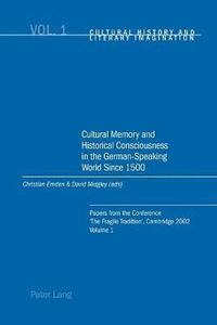 bokomslag Cultural Memory and Historical Consciousness in the German-speaking World Since 1500