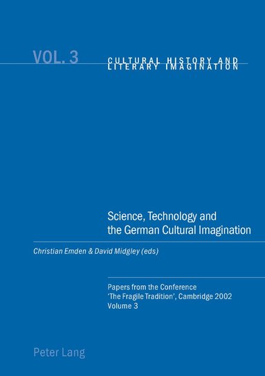 Christian Emden, David Robin Midgley - Science, Technology and the German Cultural Imagination, Häftad