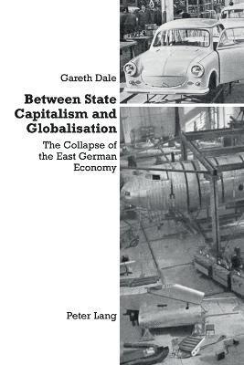 Between State Capitalism and Globalisation 1