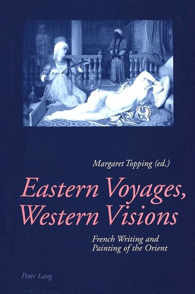 Margaret Topping - Eastern Voyages, Western Visions, Häftad