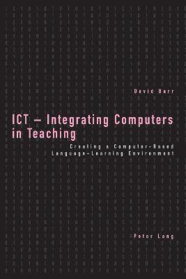 bokomslag ICT - Integrating Computers in Teaching