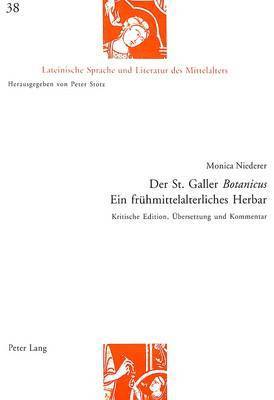 Monica Niederer, Peter Stotz - Der St. Galler «Botanicus»- Ein Fruehmittelalterliches Herbar, Häftad