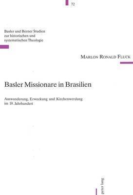 Marlon Roland Fluck, Rudolf Dellsperger, Ulrich Gäbler - Basler Missionare in Brasilien, Häftad