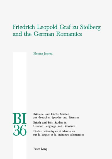 Eleoma Joshua, H. S. Reiss, W. E. Yates - Friedrich Leopold Graf zu Stolberg and the German Romantics, Häftad