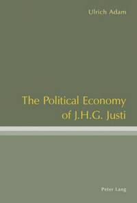 bokomslag The Political Economy of J .H .G. Justi