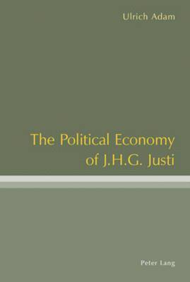 bokomslag The Political Economy of J .H .G. Justi