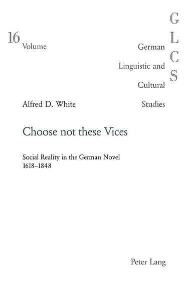 Alfred Douglas White, Peter Rolf Lutzeier - Choose not these Vices, Häftad