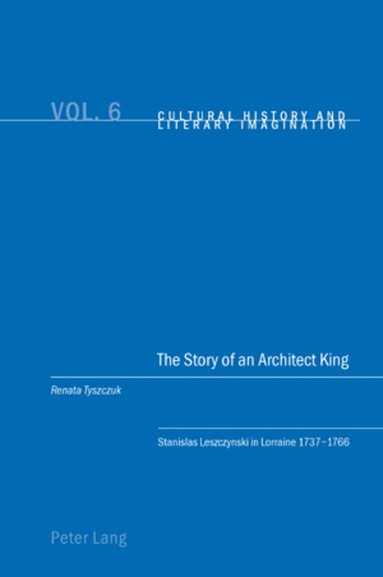 Renata Tyszczuk, Christian Emden, David Robin Midgley - Story of an Architect King, Häftad