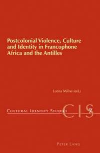 bokomslag Postcolonial Violence, Culture and Identity in Francophone Africa and the Antilles