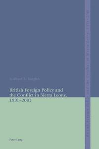 bokomslag British Foreign Policy and the Conflict in Sierra Leone, 1991-2001