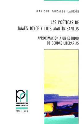 Las Poticas de James Joyce Y Luis Martn-Santos 1