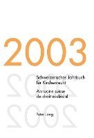 Schweizerisches Jahrbuch Fuer Kirchenrecht. Band 8 (2003)- Annuaire Suisse De Droit Ecclesial. Volume 8 (2003) 1