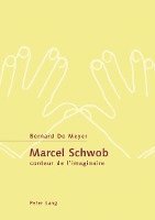 bokomslag Marcel Schwob, conteur de l'imaginaire