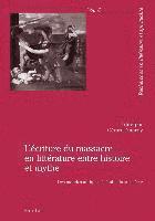Gérard Nauroy - L'Écriture Du Massacre En Littérature Entre Histoire Et Mythe: Des Mondes Antiques À l'Aube Du Xxie Siècle, Häftad