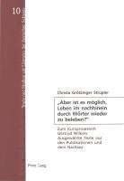 bokomslag «Aber Ist Es Moeglich, Leben Im Nachhinein Durch Woerter Wieder Zu Beleben?»: Zum Kurzprosawerk Gertrud Wilkers- Ausgewaehlte Texte Aus Den Publikatio